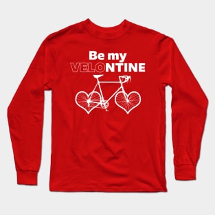 Funny Valentine Velo Cycling Bicycle Love Gift For Cyclist Long Sleeve T-Shirt